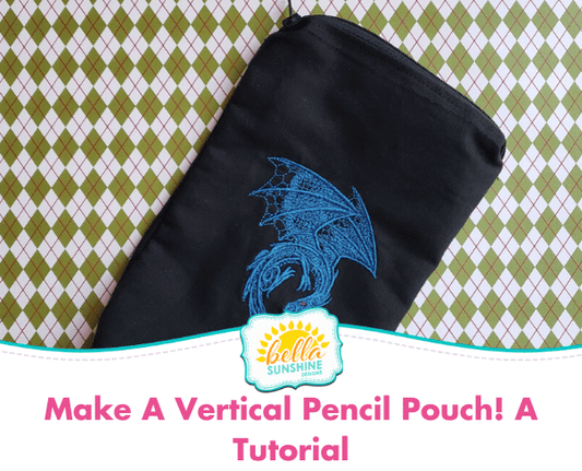 Make A Vertical Pencil Pouch! A Tutorial