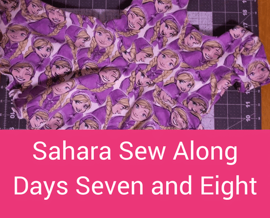 Sahara Sew Along Days 7 and 8