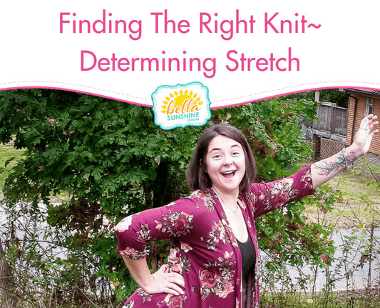 Finding the Right Knit~ Determining Stretch