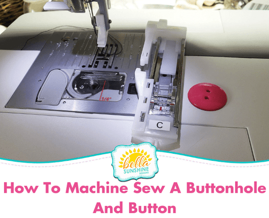 How To Machine Sew A Buttonhole And Button