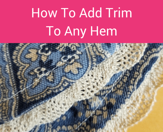 How To Add Trim To Any Hem