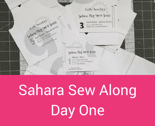 Sahara Sew Along- Day 1