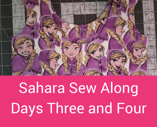 Sahara Sew Along Days 3 and 4