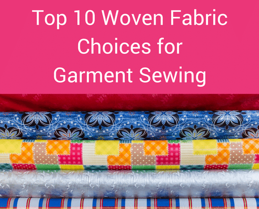 Top 10 Woven Fabric Choices For Garment Sewing