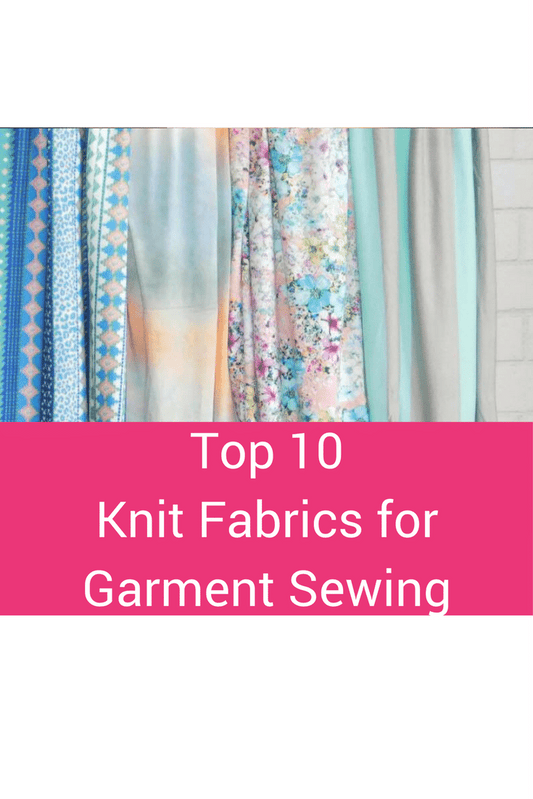 Top 10 Knit Fabrics for Garment Sewing