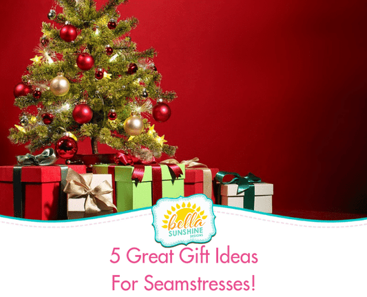 5 Great Gift Ideas For Seamstresses