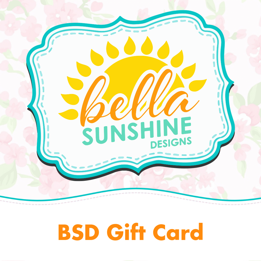 Bella Sunshine Designs® Gift Card